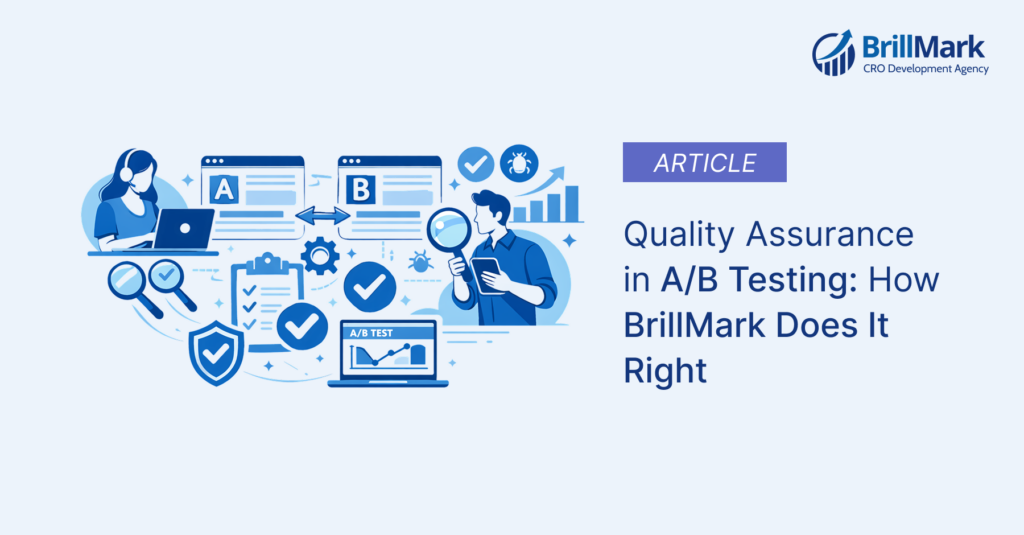 Quality Assurance in A/B Testing: How BrillMark Does It Right