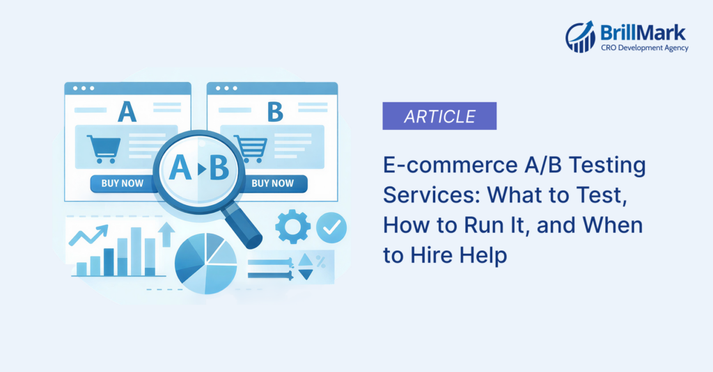 E-commerce A/B Testing Services: What to Test, How to Run It, and When to Hire Help