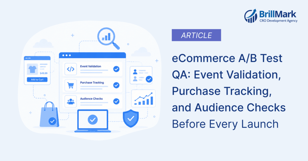 eCommerce A/B Test QA: Event Validation, Purchase Tracking, and Audience Checks Before Every Launch