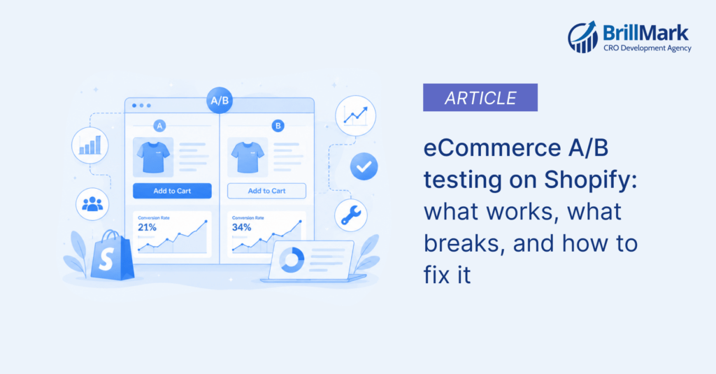 eCommerce A/B Testing on Shopify: What Works, What Breaks, and How to Fix It
