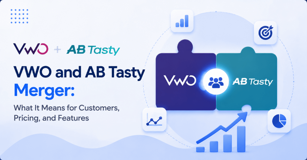 VWO and AB Tasty Merger: What It Means for Customers, Pricing, and Features